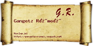 Gangetz Rómeó névjegykártya
